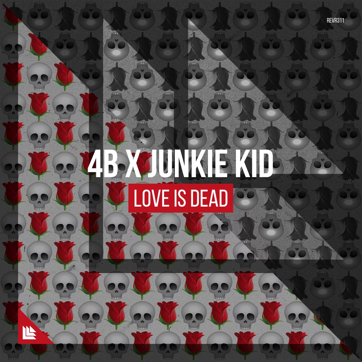 4B x Junkie Kid - Love is Dead (Original Mix)