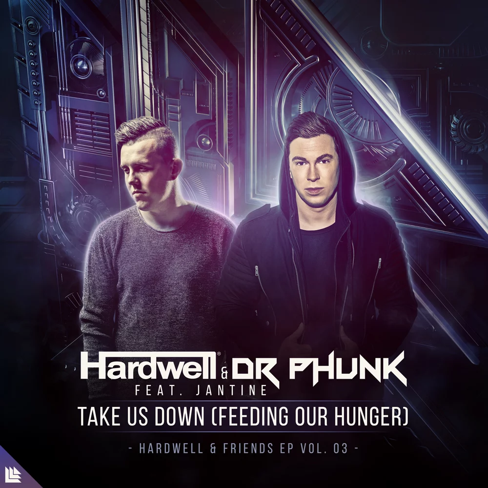 Take Us Down (Feeding Our Hunger) - Hardwell⁠ & Dr Phunk⁠ feat. Jantine