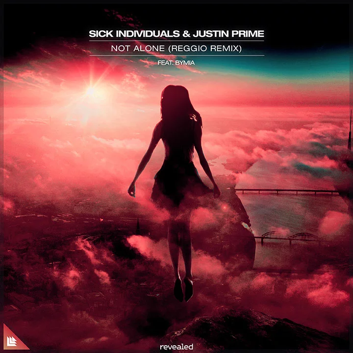 Not Alone (REGGIO Remix) - Sick Individuals⁠ & Justin Prime⁠ feat. Bymia